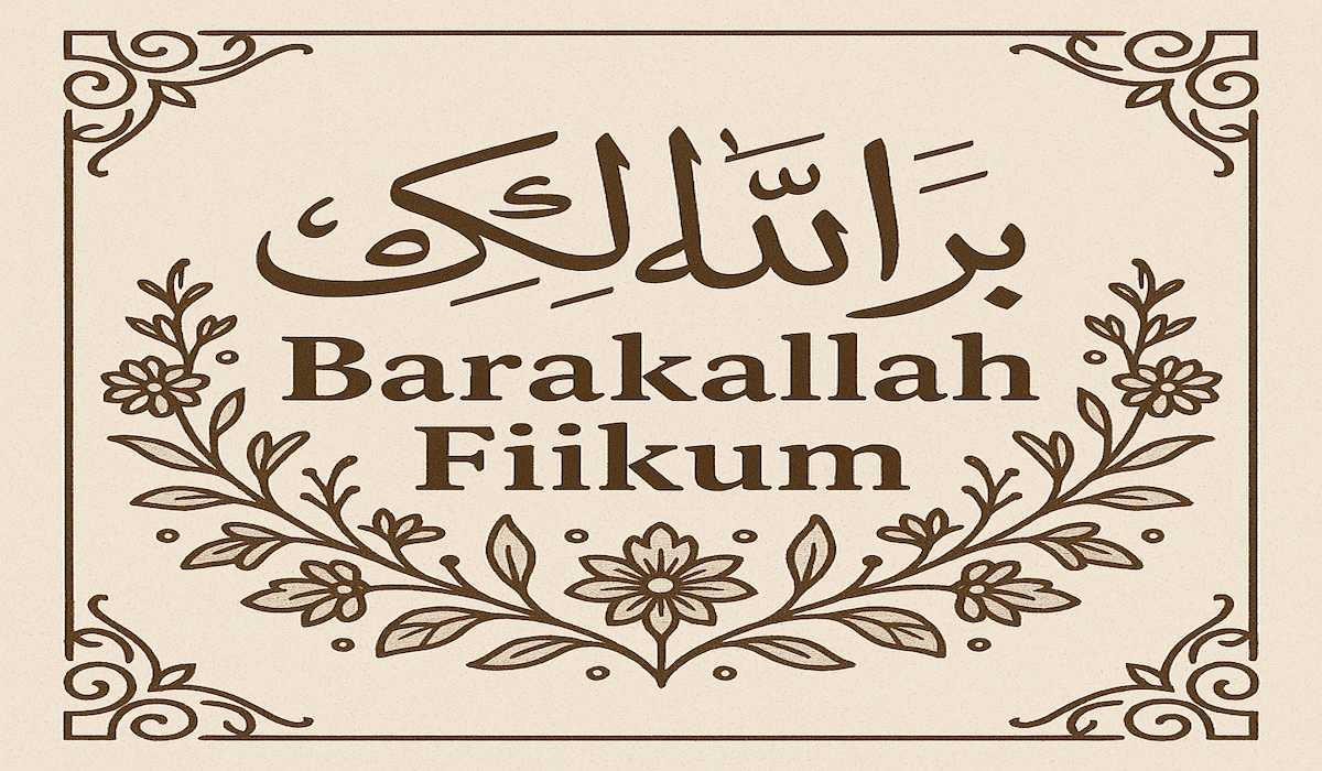 Arti Barakallah Fiikum Doa untuk Kebahagiaan Bersama